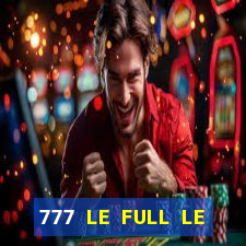 777 LE FULL LE TẮT CÁ