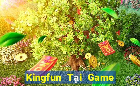 Kingfun Tại Game Bài Đổi Thưởng Sinh Tử