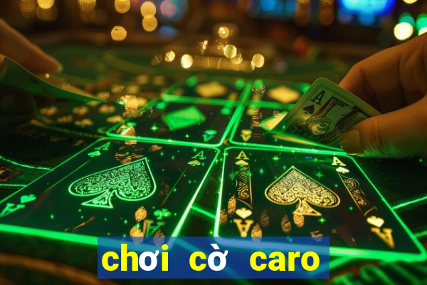 chơi cờ caro trực tuyến