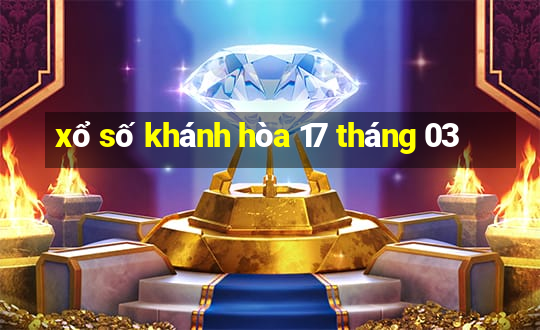 xổ số khánh hòa 17 tháng 03