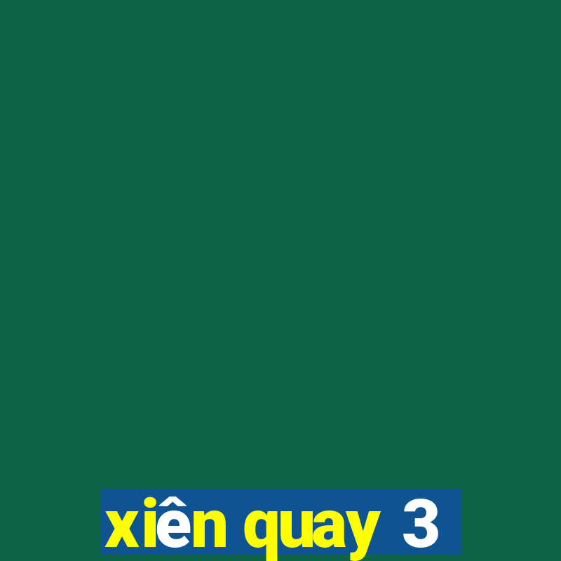 xiên quay 3