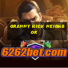 granny kick neighbor