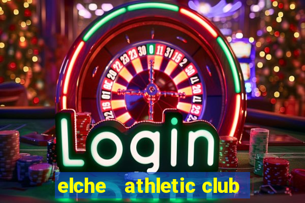 elche   athletic club