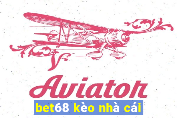 bet68 kèo nhà cái