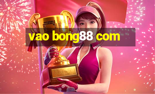 vao bong88 com