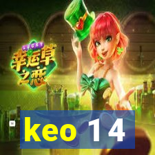 keo 1 4