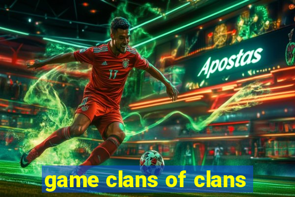 game clans of clans