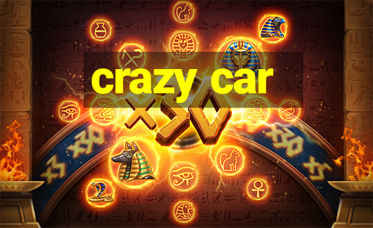 crazy car