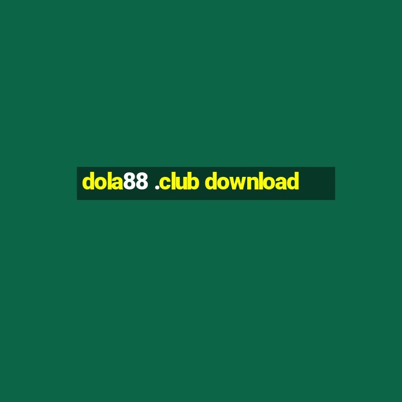 dola88 .club download