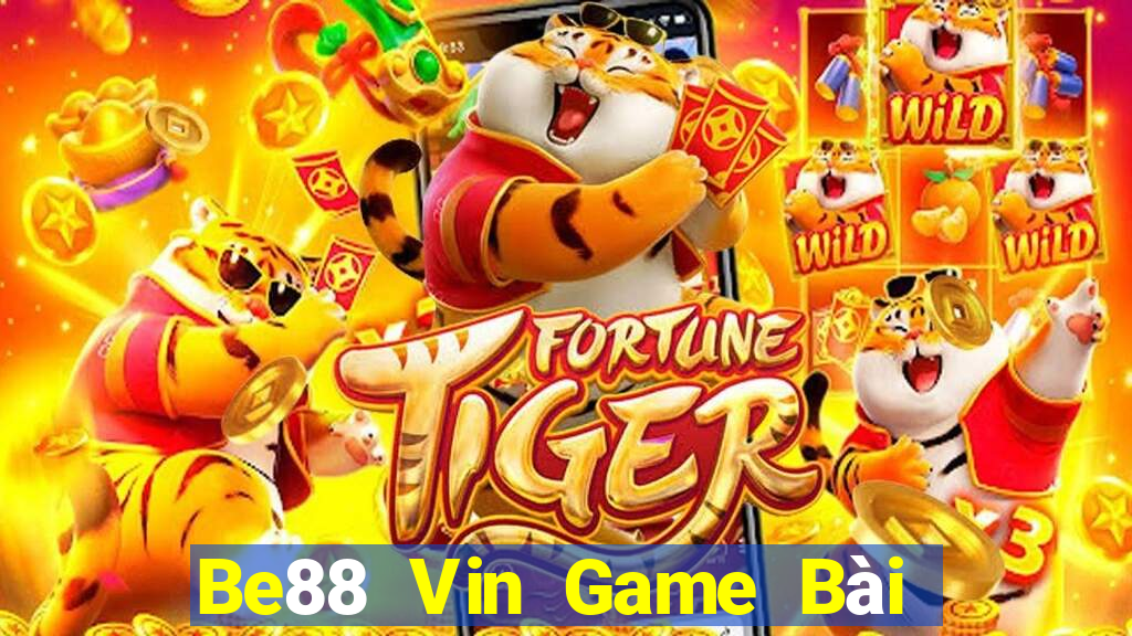 Be88 Vin Game Bài Nhất Vip