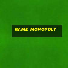 game monopoly