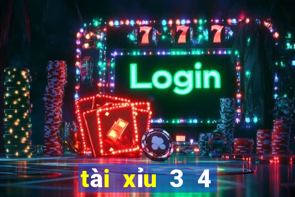 tài xỉu 3 4 là gì