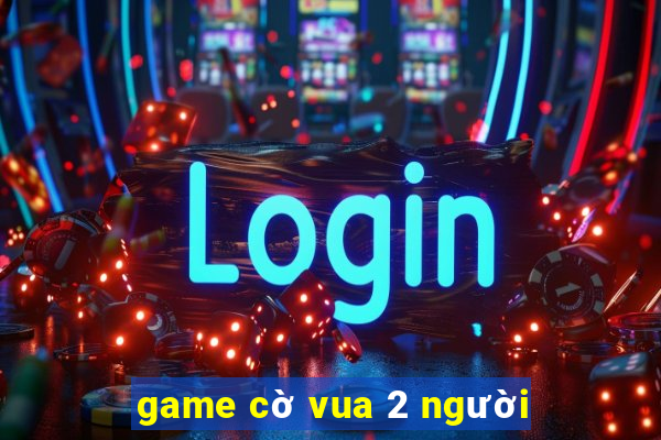 game cờ vua 2 người