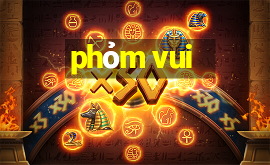 phỏm vui