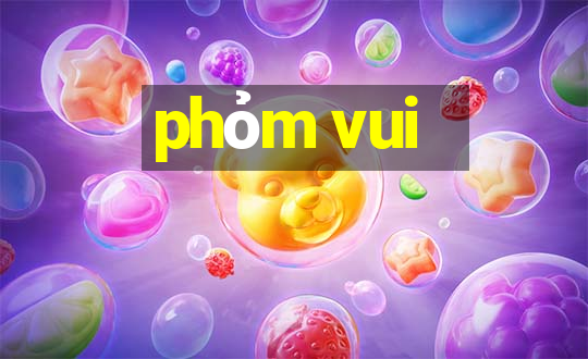 phỏm vui