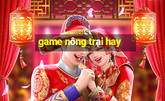 game nông trại hay