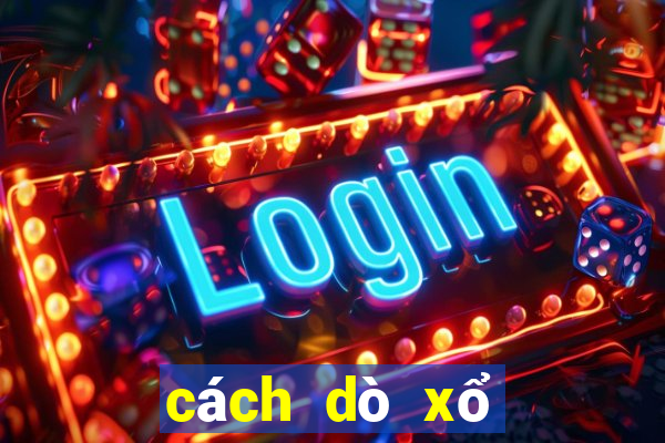 cách dò xổ số hồ chí minh