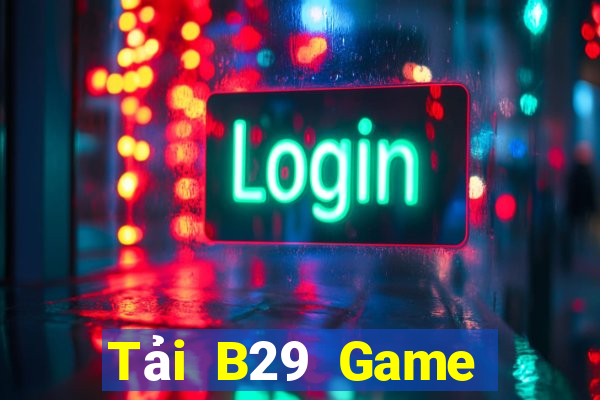 Tải B29 Game Bài Phái Mạnh