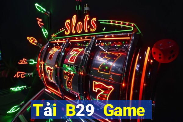 Tải B29 Game Bài Phái Mạnh