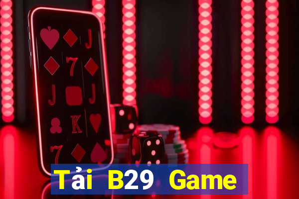 Tải B29 Game Bài Phái Mạnh