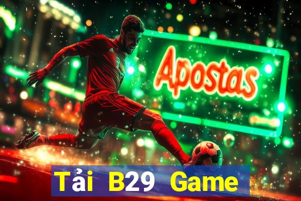 Tải B29 Game Bài Phái Mạnh