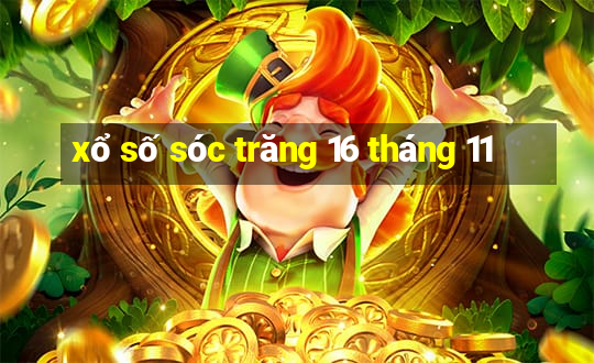 xổ số sóc trăng 16 tháng 11