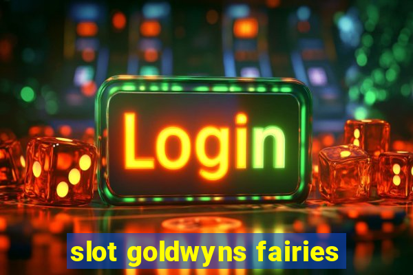 slot goldwyns fairies