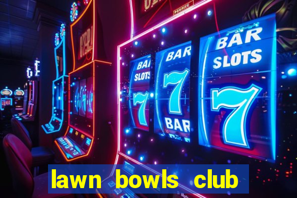 lawn bowls club near me