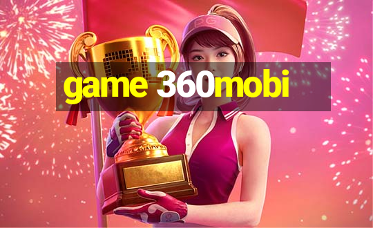 game 360mobi