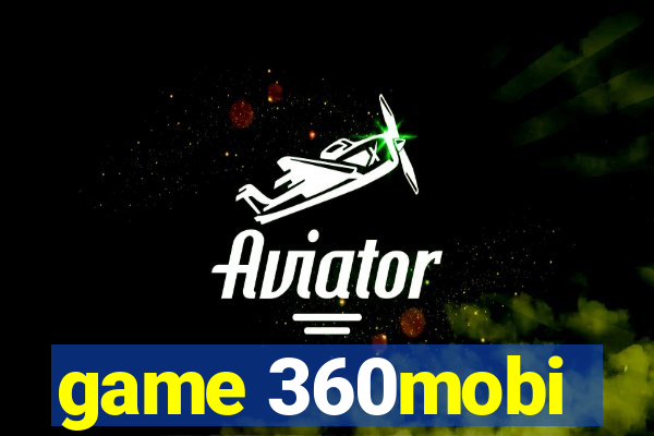 game 360mobi