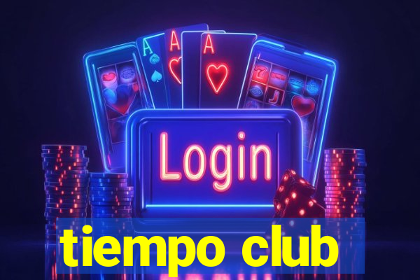 tiempo club