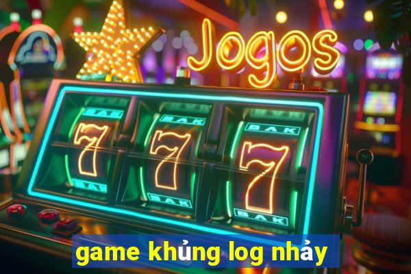 game khủng log nhảy