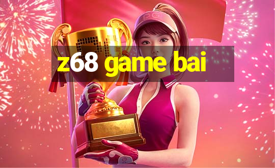 z68 game bai