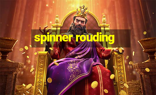 spinner rouding