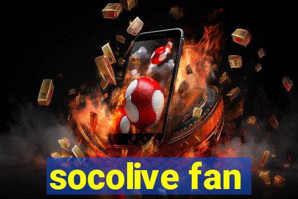 socolive fan