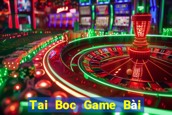 Tai Boc Game Bài Liêng Online