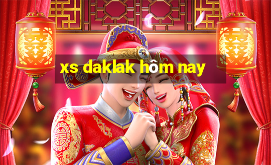 xs daklak hôm nay