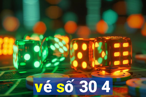 vé số 30 4