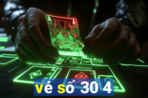 vé số 30 4