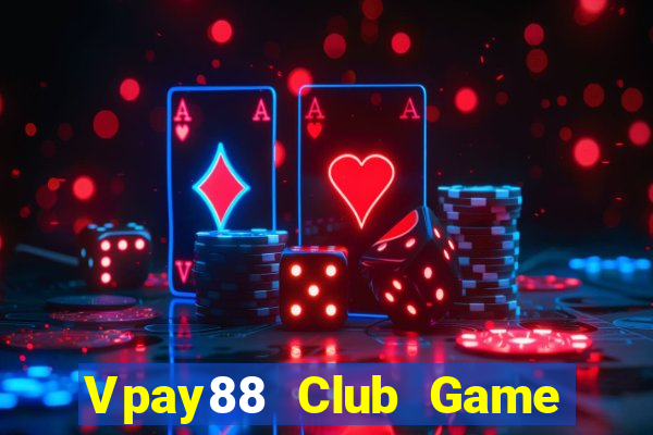 Vpay88 Club Game Bài 3 Cây Đổi Thưởng