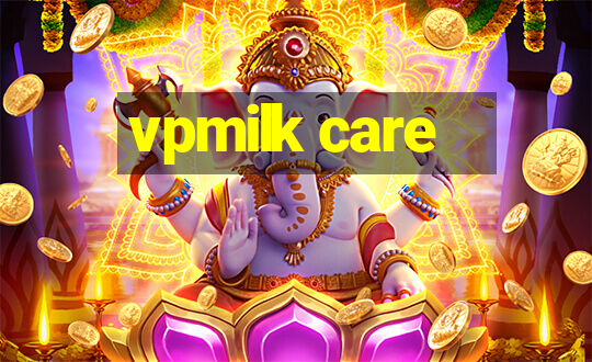 vpmilk care