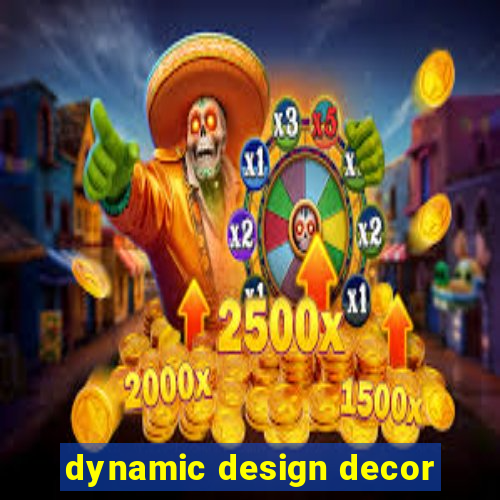 dynamic design decor