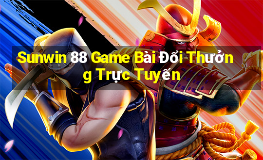 Sunwin 88 Game Bài Đổi Thưởng Trực Tuyến