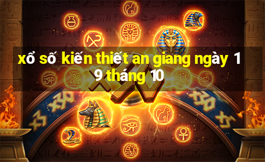 xổ số kiến thiết an giang ngày 19 tháng 10