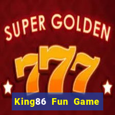 King86 Fun Game Bài Khuyến Mãi