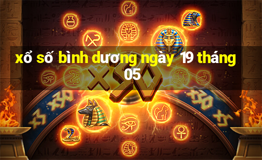 xổ số bình dương ngày 19 tháng 05