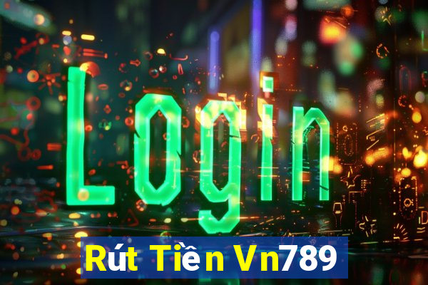 Rút Tiền Vn789