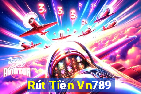 Rút Tiền Vn789