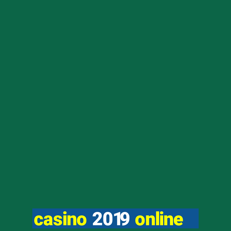 casino 2019 online