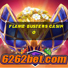 flame busters casino